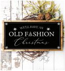 1310 Well have an old fashion Christmas - fekete 40x20 cm