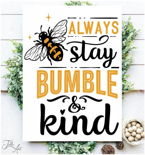 1912 Always stay bumble and kind 