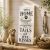 This home is filled with wagging tailes and wet kisses - vászonkép